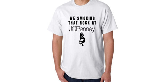 white t-shirt with the text WE SMOKING THAT ROCK AT JCPENNEY